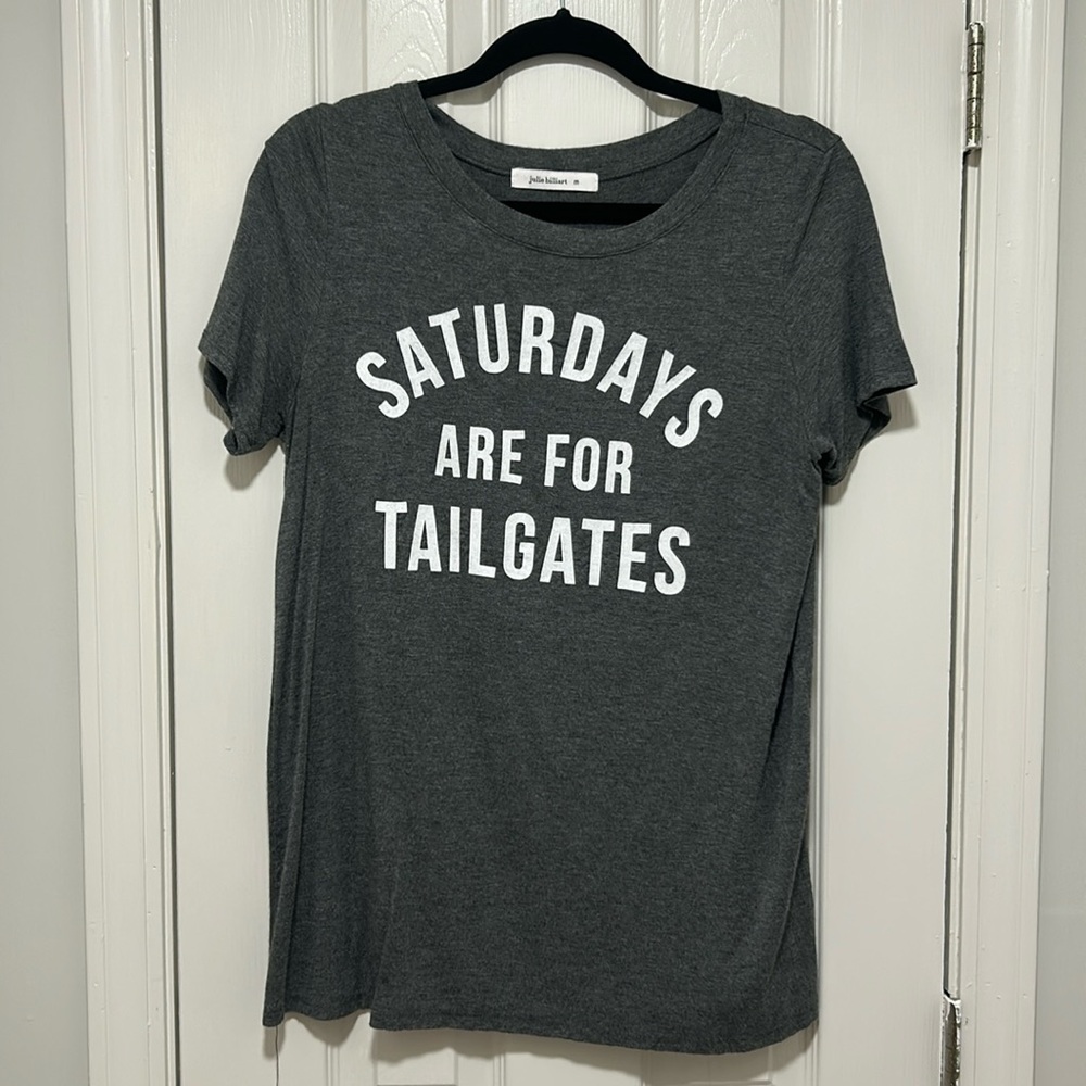 Saturdays are for Tailgates. Short Sleeve T-shirt. Stretchy. Soo soft! Size M.